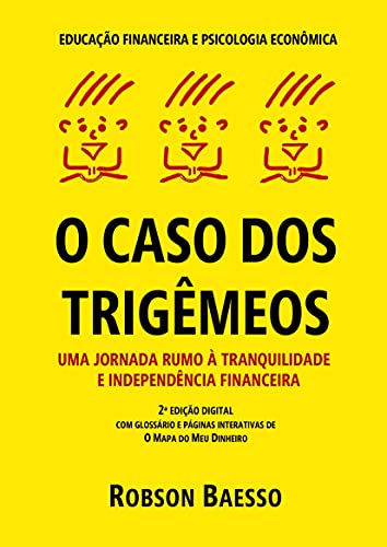 Livro PDF: O Caso dos Trigêmeos: Uma jornada rumo à tranquilidade e independência financeira