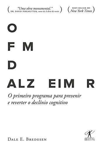 Capa do livro: O fim do Alzheimer: O primeiro programa para prevenir e reverter o declínio cognitivo - Ler Online pdf