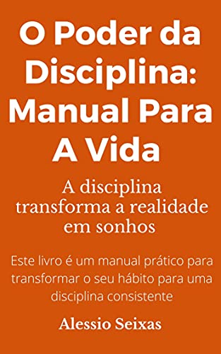 Capa do livro: O Poder da Disciplina: Manual Para A Vida - Ler Online pdf