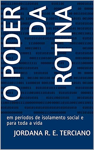 Capa do livro: O poder da rotina: em períodos de isolamento social e para toda a vida - Ler Online pdf