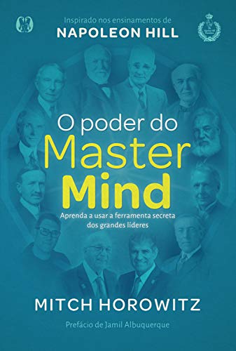 Livro PDF: O poder do MasterMind: Aprenda a usar a ferramente secreta dos grandes líderes