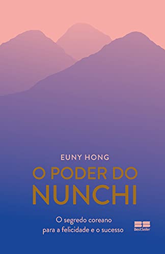 Capa do livro: O poder do Nunchi: O segredo coreano para a felicidade e o sucesso - Ler Online pdf