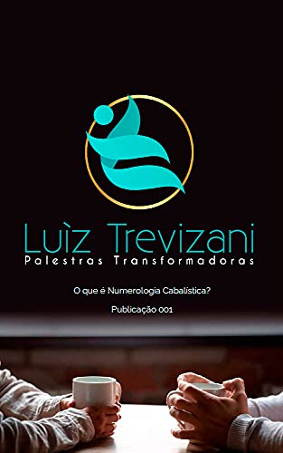 Capa do livro: O que é Numerologia Cabalística?: Coletânea Blog – Prof. Luìz Trevizani - Ler Online pdf