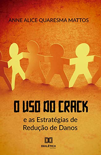 Capa do livro: O Uso do Crack e as Estratégias de Redução de Danos - Ler Online pdf