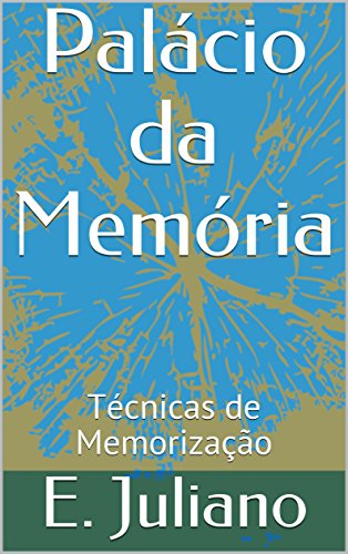 Capa do livro: Palácio da Memória: Técnicas de Memorização - Ler Online pdf