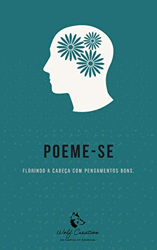 Capa do livro: Poeme-se: Florindo a Cabeça com Pensamentos bons! - Ler Online pdf
