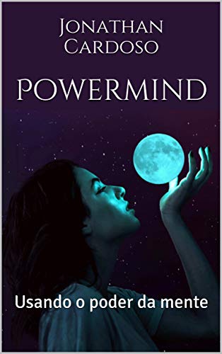 Capa do livro: Powermind : Usando o poder da mente - Ler Online pdf