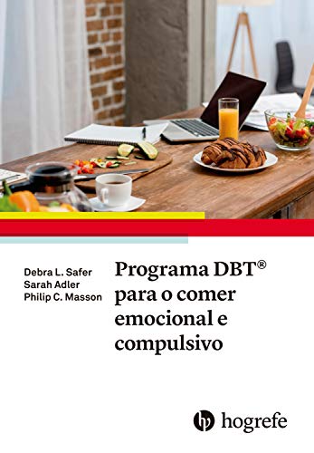 Capa do livro: Programa DBT® para o comer emocional e compulsivo - Ler Online pdf