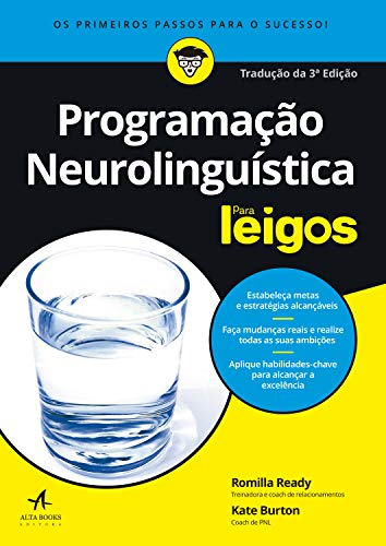 Capa do livro: Programação Neurolinguística Para Leigos: Tradução 3ª edição - Ler Online pdf