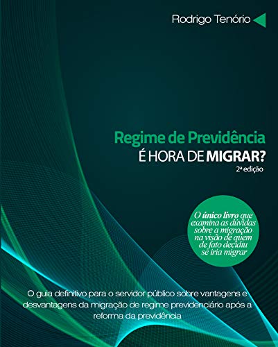 Capa do livro: Regime de previdência: é hora de migrar? Segunda edição.: Atualizado com a Reforma da Previdência (EC 103) - Ler Online pdf