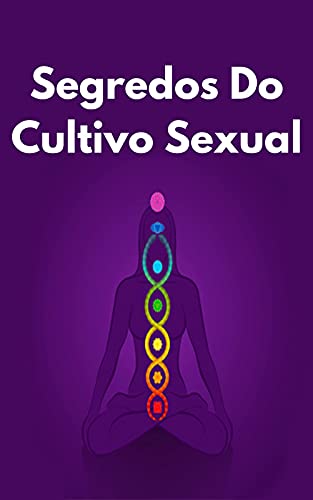 Livro PDF: Segredos Do Cultivo Sexual
