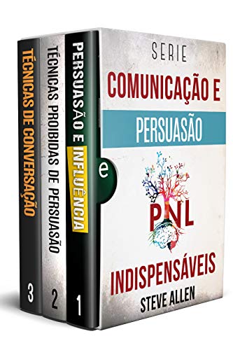 Livro PDF: Série Comunicação e Persuasão indispensáveis (Box set digital): Série de 3 livros: Persuasão e influência, Técnicas proibidas de persuasão e Técnicas de conversação