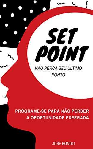 Livro PDF: Set Point: Programe-se para não perder a oportunidade esperada!