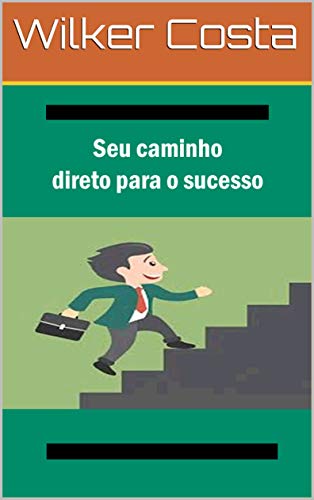 Capa do livro: Seu caminho direto para o sucesso - Ler Online pdf