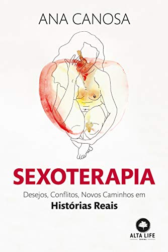 Capa do livro: Sexoterapia: Desejos, Conflitos, Novos Caminhos em Histórias Reais - Ler Online pdf