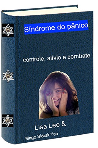 Capa do livro: Síndrome do pânico: controle, alívio e combate - Ler Online pdf