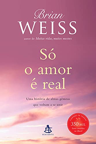 Capa do livro: Só o amor é real - Ler Online pdf