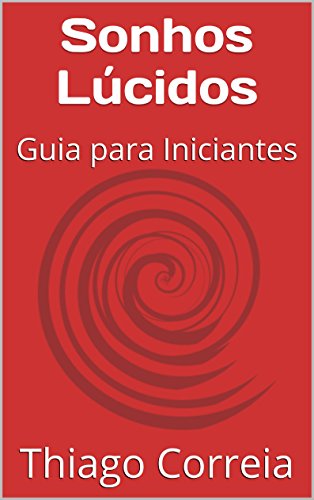 Livro PDF Sonhos Lúcidos: Guia para Iniciantes