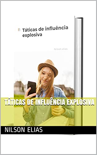 Capa do livro: Táticas de influência explosiva - Ler Online pdf