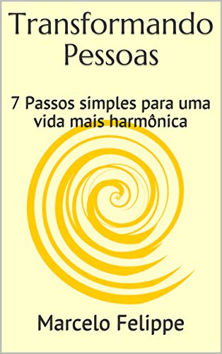 Capa do livro: Transformando Pessoas: 7 Passos simples para uma vida mais harmônica - Ler Online pdf