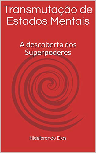 Capa do livro: Transmutação de Estados Mentais: A descoberta dos Superpoderes - Ler Online pdf