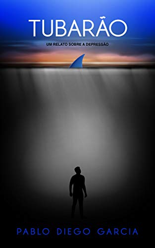 Livro PDF: Tubarão: Um Relato Sobre a Depressão