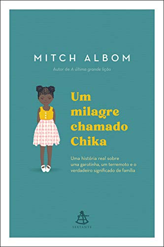 Livro PDF: Um milagre chamado Chika: Uma história real sobre uma garotinha, um terremoto e o verdadeiro significado de família