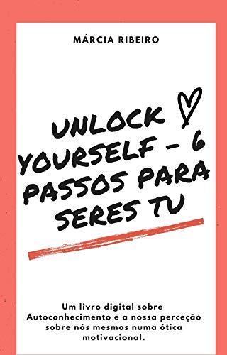 Livro PDF Unlock Yourself – 6 passos para seres Tu
