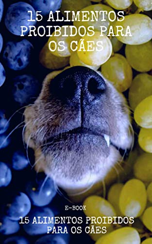 Livro PDF 15 Alimentos Proibidos Para os Cães
