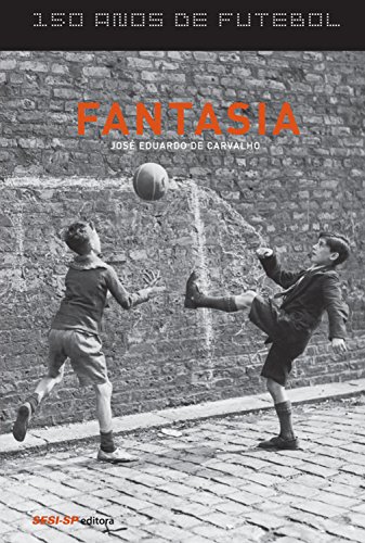 Livro PDF 150 anos de futebol – Fantasia (Atleta do Futuro)