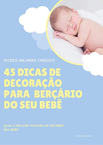 Livro PDF 45 Dicas de Decoração para Berçário do seu Bebê