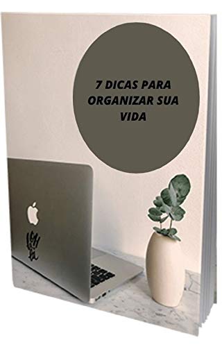 Livro PDF 7 dicas para organizar sua vida: minimalismo