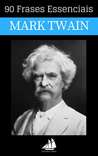 Capa do livro: 90 Frases Essenciais de Mark Twain - Ler Online pdf