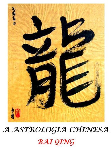 Capa do livro: A ASTROLOGIA CHINESA - Ler Online pdf