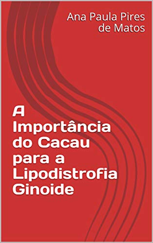 Livro PDF: A Importância do Cacau para a Lipodistrofia Ginoide