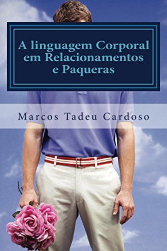 Livro PDF: A linguagem Corporal em Relacionamentos e Paqueras