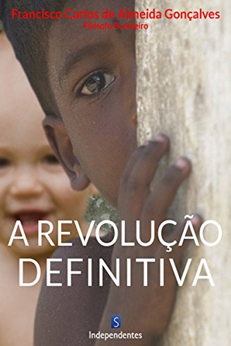 Capa do livro: A Revolucao Definitiva Voce Nunca Mais Observara A Historia Como Antes - Ler Online pdf