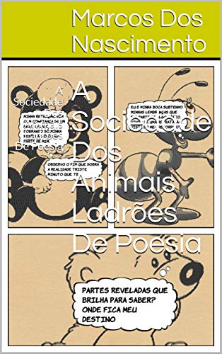 Livro PDF: A Sociedade Dos Animais Ladrões De Poesia : A Sociedade Dos Animais Ladrões De Poesia (1)