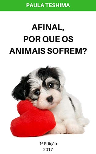 Capa do livro: Afinal, Por que os Animais Sofrem? - Ler Online pdf
