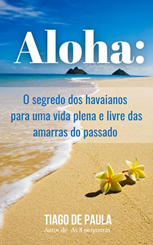 Capa do livro: Aloha : O segredo dos havaianos para uma vida leve e feliz - Ler Online pdf