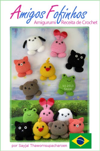 Livro PDF Amigos Fofinhos Amigurumi Receita de Crochet (Receitas Fáceis de Bonecas em Crochet Livro 8)