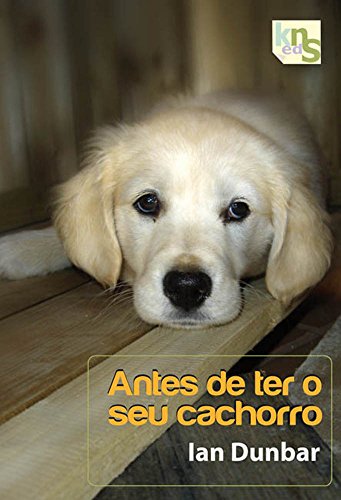 Livro PDF Antes de ter o seu cachorro (Um cachorro em casa Livro 1)