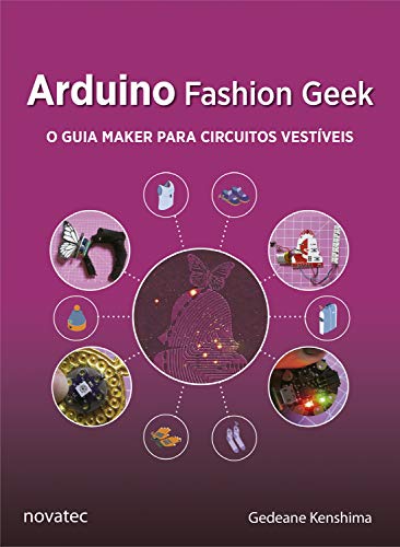 Livro PDF Arduino Fashion Geek: O guia maker para circuitos vestíveis