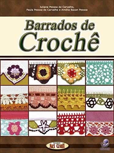 Livro PDF: BARRADOS DE CROCHÊ (Série Brazilian Art Craft Livro 6)