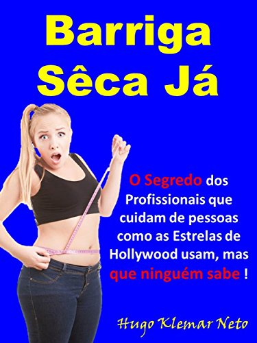 Livro PDF: Barriga Sêca Já: A Única Forma REAL de se Emagrecer DEFINITIVAMENTE !
