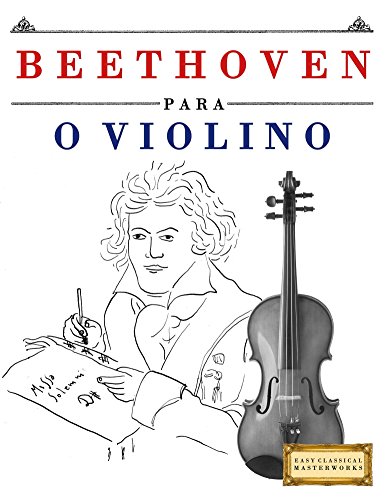 Livro PDF: Beethoven para o Violino: 10 peças fáciles para o Violino livro para principiantes