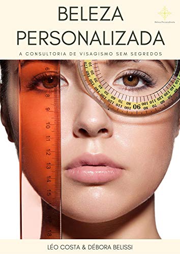 Capa do livro: Beleza Personalizada: A consultoria de visagismo sem segredos - Ler Online pdf
