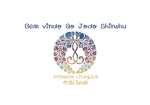 Capa do livro: Bem vindo ao Jodo Shinshu: etiqueta litúrgica - Ler Online pdf