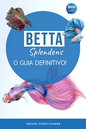 Livro PDF: Betta Splendens O Guia Definitivo!