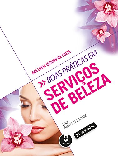 Capa do livro: Boas práticas em serviços de beleza (Tekne) - Ler Online pdf